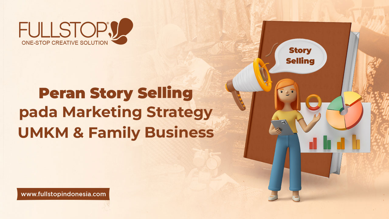 Peran Story Selling pada Marketing Strategy UMKM & Family Business